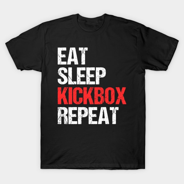 Eat, sleep, kickbox, repeat - kickboxing T-Shirt by fighterswin